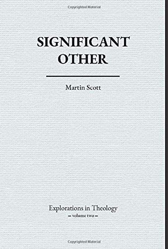 Significant Other (Explorations in Theology, Band 2)