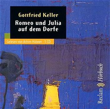 Romeo und Julia auf dem Dorfe. (Reclam Hörbuch)