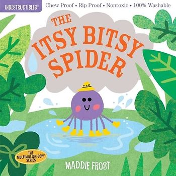 Indestructibles: Itsy Bitsy Spider: Chew Proof - Rip Proof - Nontoxic - 100% Washable (Book for Babies, Newborn Books, Safe to Chew)