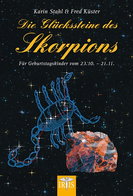 Die Glückssteine des Skorpions. Für Geburtstagskinder vom 23.10.-21.11.