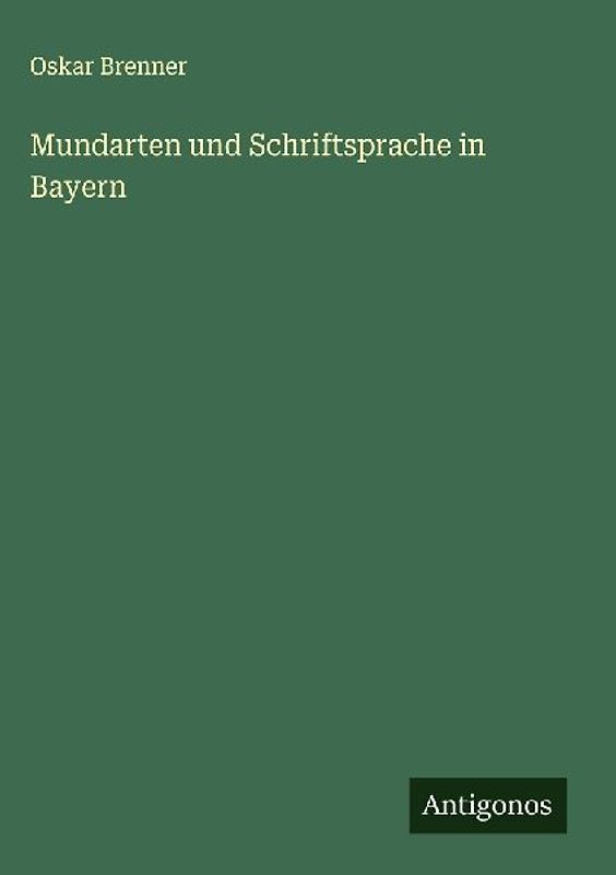 Mundarten und Schriftsprache in Bayern