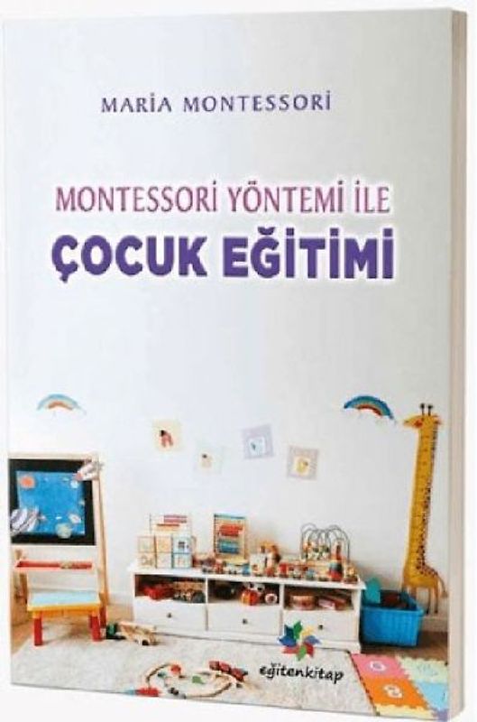 Montessori Yöntemi ile Cocuk Egitimi