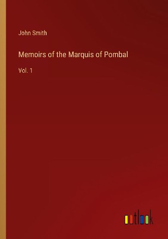 Memoirs of the Marquis of Pombal