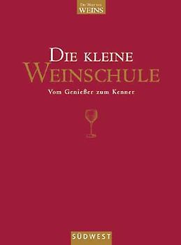 Die kleine Weinschule