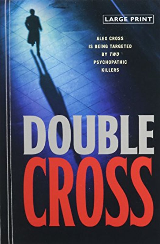 Double Cross (Alex Cross Novels) - Patterson, James