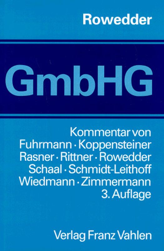 Gesetz betreffend die Gesellschaft mit beschränkter Haftung (GmbHG). Kommentar