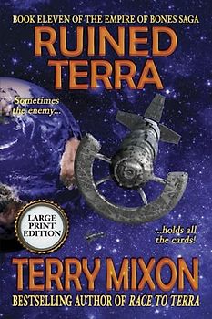Ruined Terra (Book 11 of the Empire of Bones Saga) (Large Print)