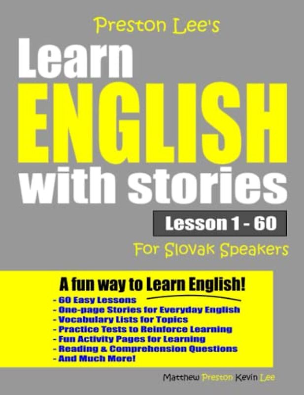 Preston Lee’s Learn English With Stories Lesson 1 – 60 for Slovak Speakers (Preston Lee's English For Slovak Speakers)