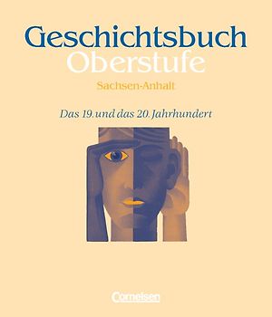 Geschichtsbuch Oberstufe - Sachsen-Anhalt / Das 19. und das 20. Jahrhundert
