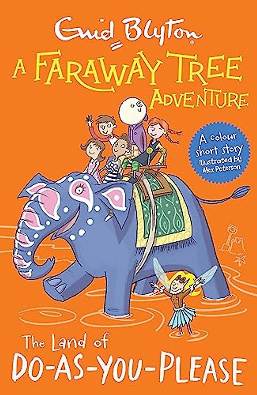 A Faraway Tree Adventure: The Land of Do-As-You-Please: Colour Short Stories