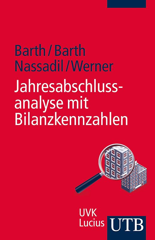 Jahresabschlussanalyse mit Bilanzkennzahlen