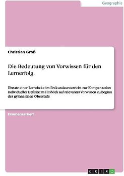 Die Bedeutung von Vorwissen für den Lernerfolg.