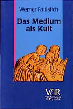 Die Geschichte der Medien / Das Medium als Kult. Von den Anfängen bis zur Spätantike (8. Jahrhundert)