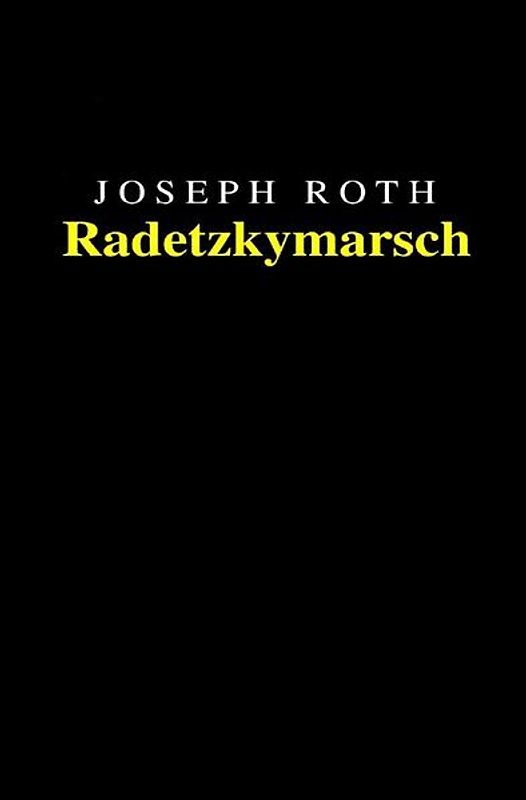 Joseph Roth: Radetzkymarsch