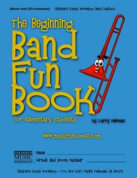 The Beginning Band Fun Book (mini pBone): for Elementary Students (The Beginning Band Fun Book for Elementary Students)