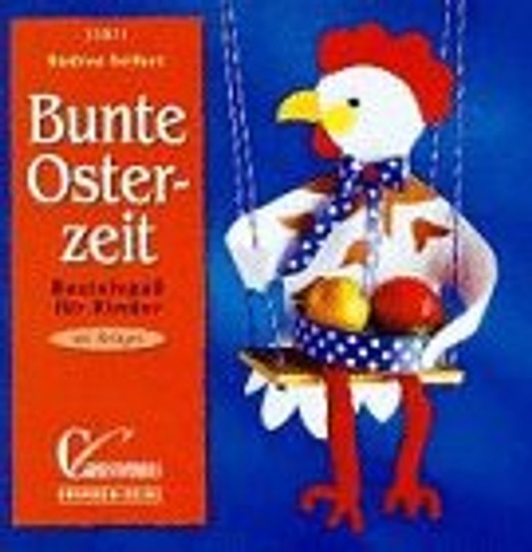 Bunte Osterzeit. Bastelspass für Kinder