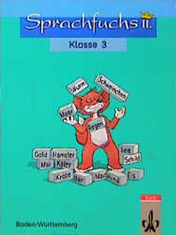 Sprachfuchs II. Übungsbücher für das 2., 3. und 4. Schuljahr / Ausgabe für Baden-Württemberg mit reformierter Rechtschreibung und Zeichensetzung