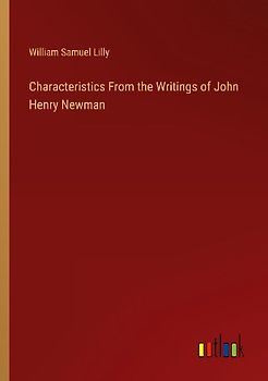 Characteristics From the Writings of John Henry Newman