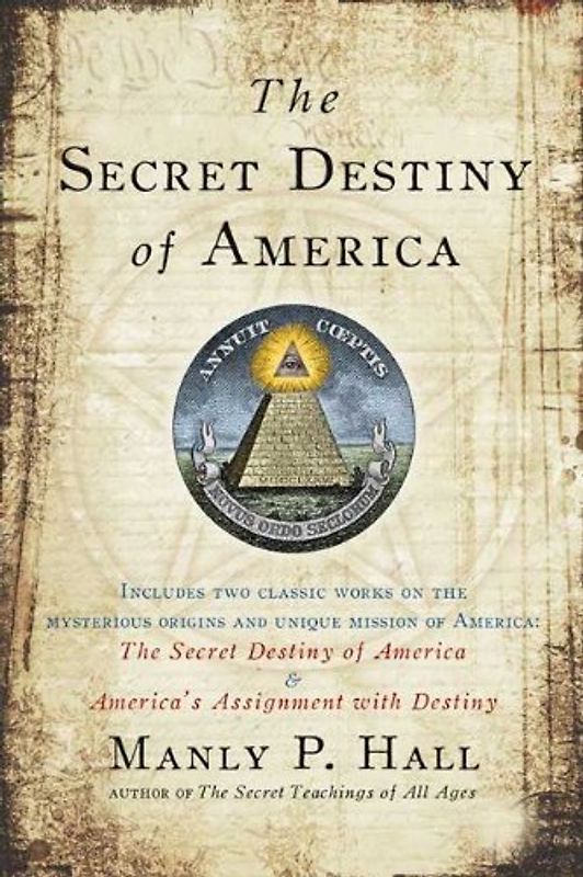 The Secret Destiny of America - Manly P. Hall
