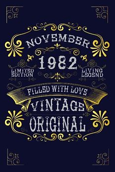 NOVEMBER 1982 Vintage: 40 th Birthday Journal,40 Years Old Gift idea For Men And Women Birthday Notebook, Vintage Classic Lined Journal 6x9 With 120 Pages