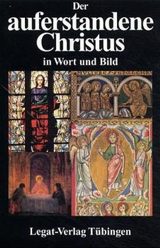 Wort und Bild Reihe / Der auferstandene Christus in Wort und Bild