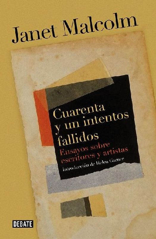 Cuarenta y un intentos fallidos : ensayos sobre escritores y artistas