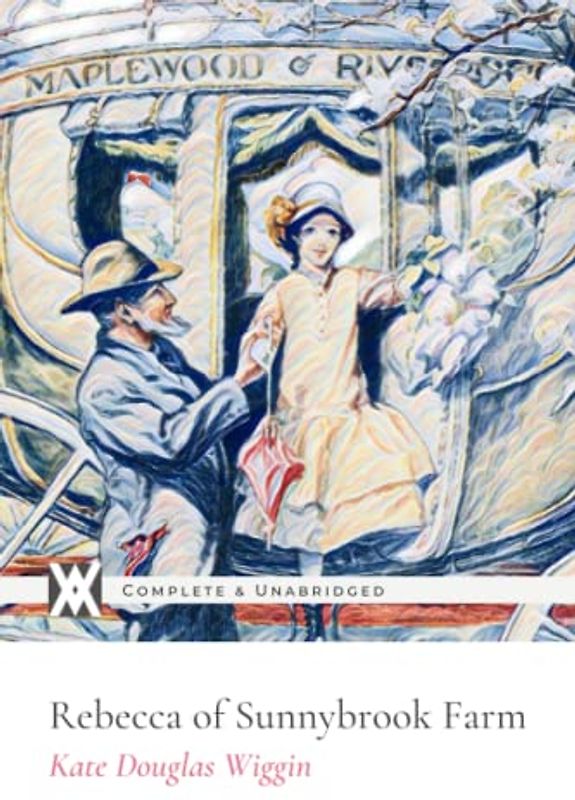 Rebecca of Sunnybrook Farms: With 39 Illustrations