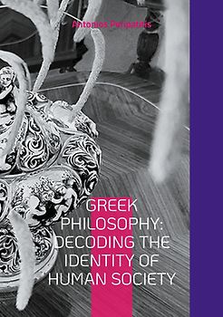 Greek Philosophy: Decoding the Identity of Human Society