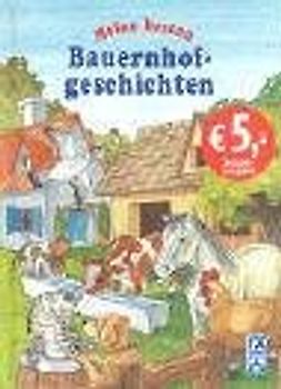 Meine besten Bauernhofgeschichten