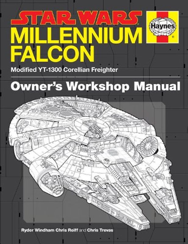 The Millennium Falcon Owner's Workshop Manual: Star Wars (Haynes Manuals) - Windham, Ryder
