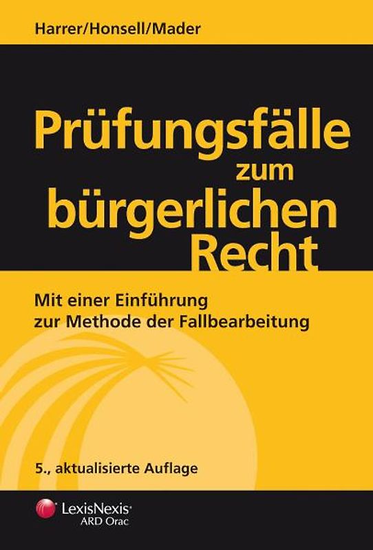 Prüfungsfälle zum bürgerlichen Recht