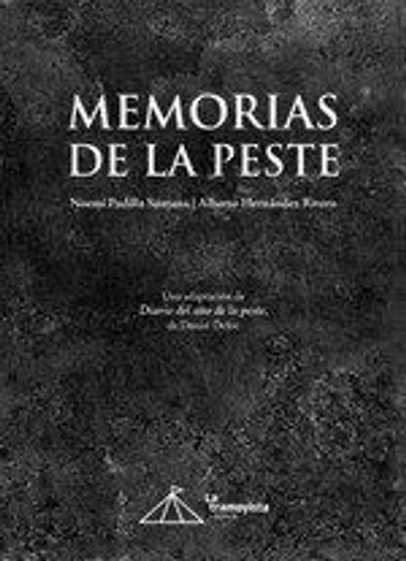 Memorias de la peste : una adaptación de Diario del año de la peste de Daniel Defoe