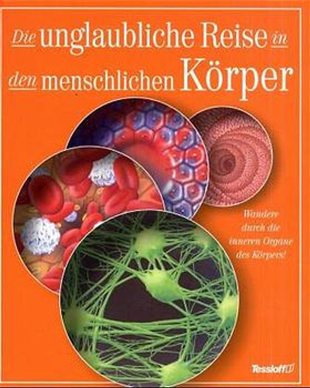 Die unglaubliche Reise in den menschlichen Körper