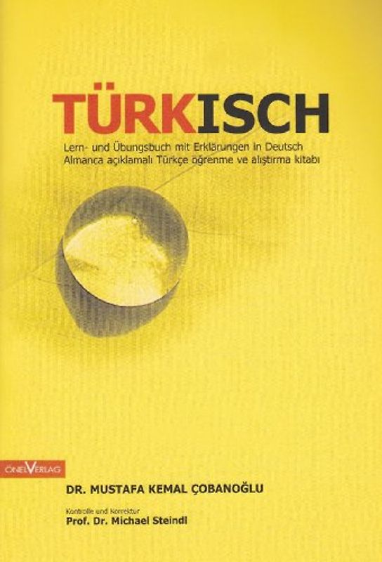 Türkisch: Lern- und Übungsbuch mit Erklärungen in Deutsch / Almanca aciklamali Türkce ögrenme ve alistirma kitabi - Mustafa Kemal Cobanoglu