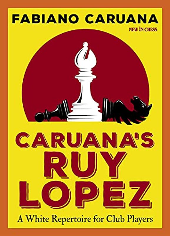 Caruana's Ruy Lopez: A White Repertoire for Club Players