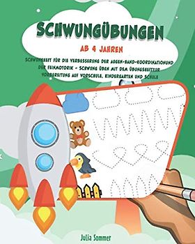 Schwungübungen ab 4 Jahren - Schwungheft für die Verbesserung der Augen-Hand-Koordination und der Feinmotorik - Schwung üben mit dem Übungsheft zur Vorbereitung auf Vorschule und Schule