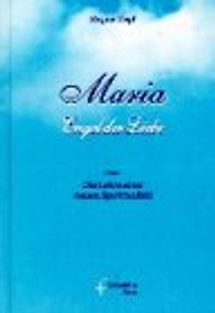 Maria - Engel der Liebe