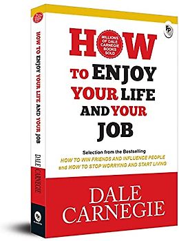 How to Enjoy Your Life and Your Job