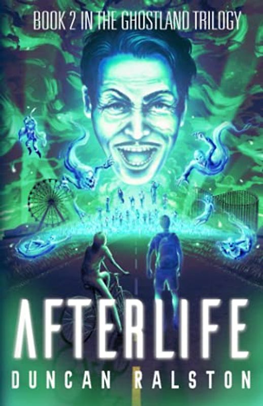 Afterlife: Ghostland 2.0 (Ghostland Trilogy, Band 2)