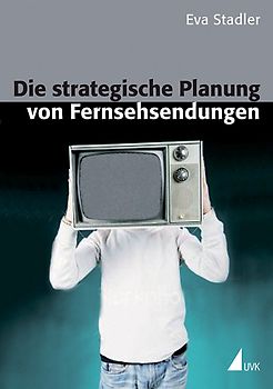 Die strategische Planung von Fernsehsendungen