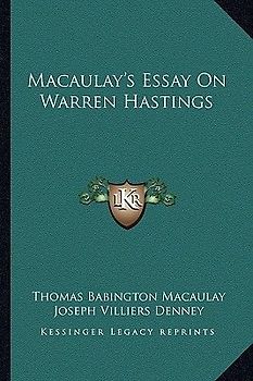 Macaulay's Essay on Warren Hastings