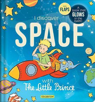 The Little Prince Book: Discover Space - Glow-In-The-Dark Lift-The-Flap Board Book for Kids Ages 5-8 Learn about Planets, Stars & the Solar System