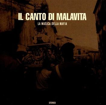 La Musica Della Mafia - Il canto di Malavita (La Musica della Mafia)