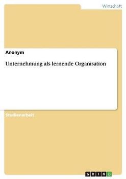 Unternehmung als lernende Organisation