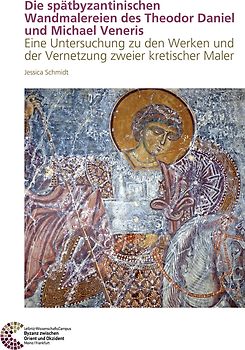 Die spätbyzantinischen Wandmalereien des Theodor Daniel und Michael Veneris