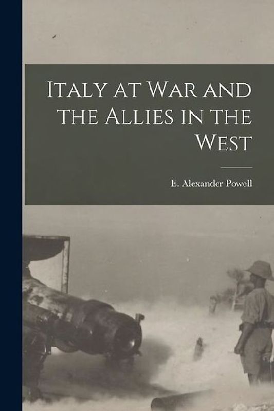 Italy at War and the Allies in the West