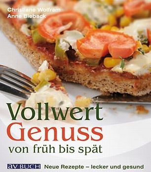 Vollwertgenuss von früh bis spät