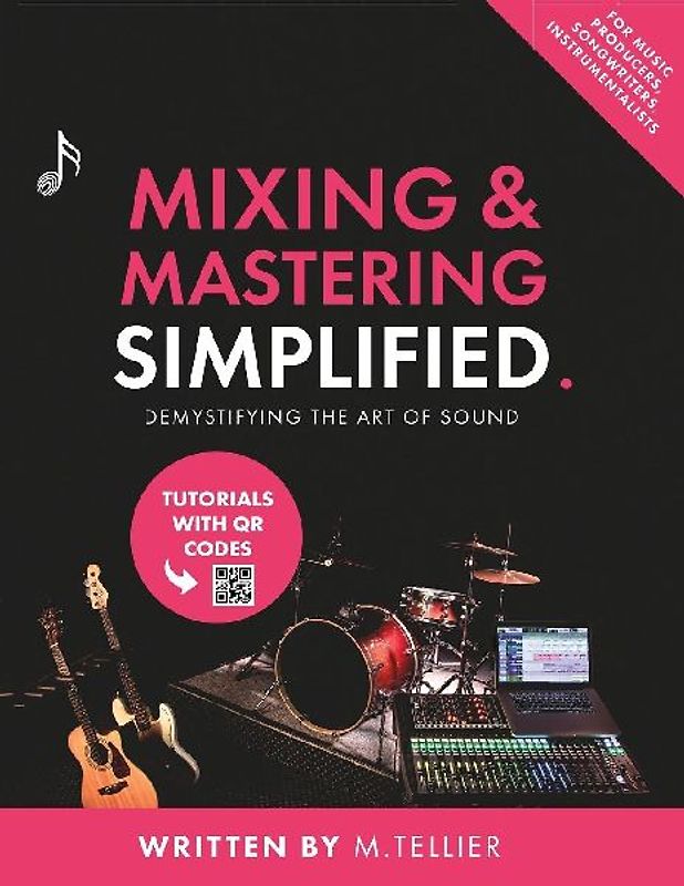 Mixing And Mastering Simplified