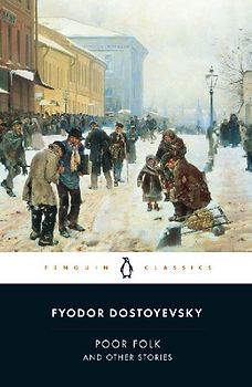 Poor Folk and Other Stories (Penguin Classics) - Dostoyevsky, Fyodor