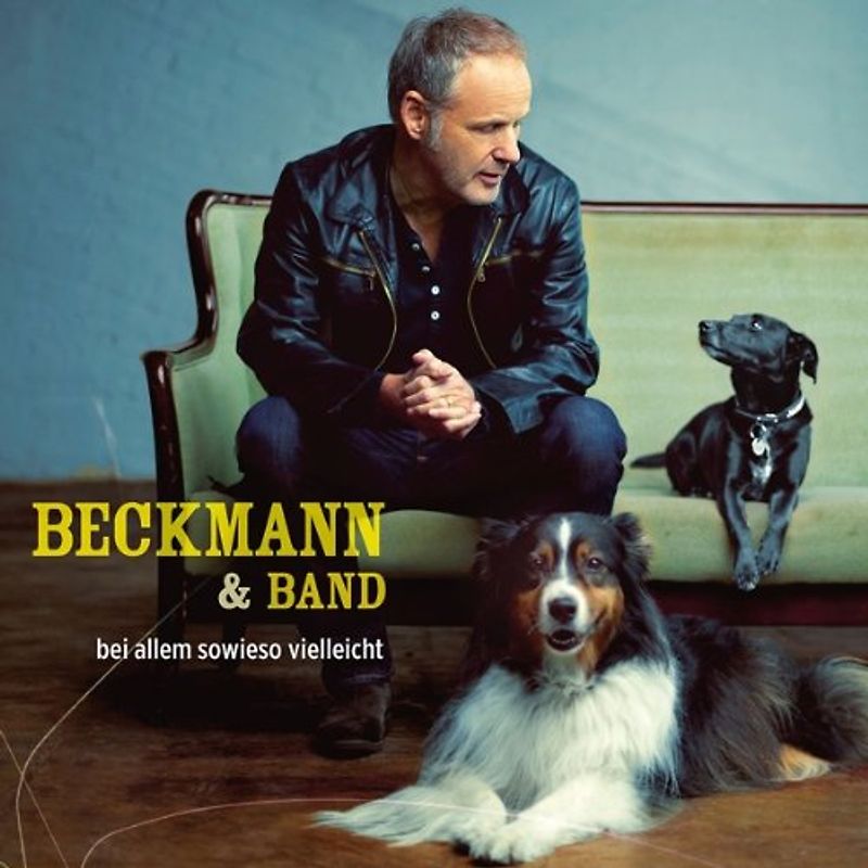 Beckmann & Band - Bei Allem Sowieso Vielleicht